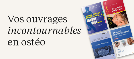 Vos ouvrages incontournables en ost&eacute;opathie